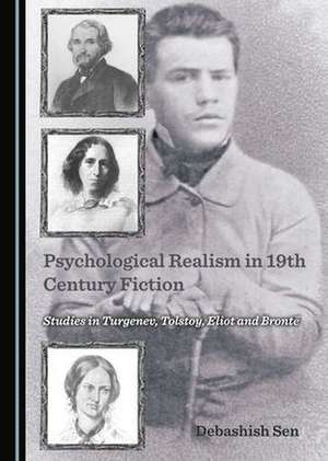 Psychological Realism in 19th Century Fiction de Debashish Sen