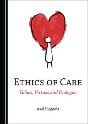 Ethics of Care de Axel Liegeois