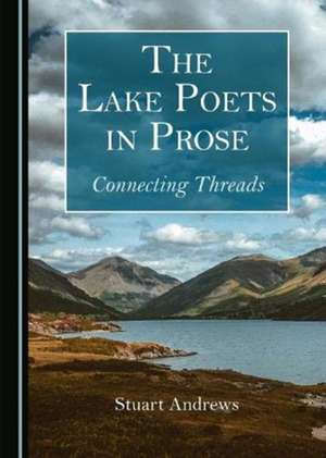 Lake Poets in Prose de Stuart Andrews