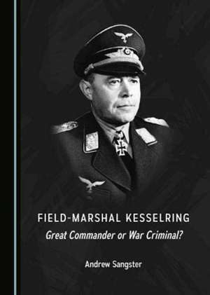 Field-Marshal Kesselring de Andrew Sangster