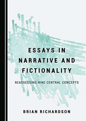 Essays in Narrative and Fictionality de Brian Richardson