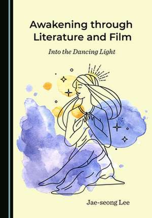 Awakening through Literature and Film de Jae-seong Lee