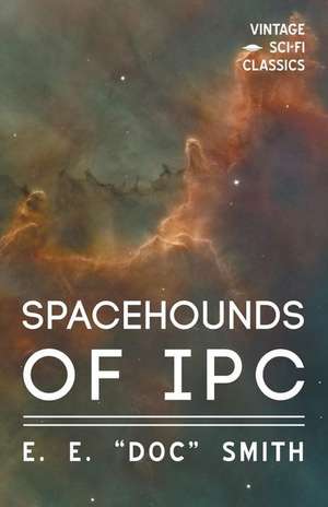 Spacehounds of IPC de E. E. "Doc" Smith