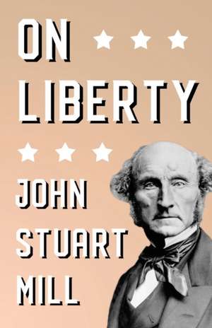 On Liberty de John Stuart Mill