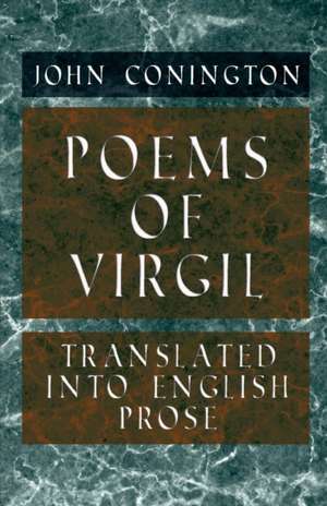 Poems of Virgil - Translated into English Prose de John Conington