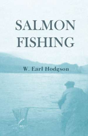 Salmon Fishing de W. Earl Hodgson