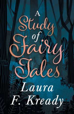 A Study of Fairy Tales de Laura F. Kready