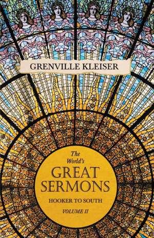 The World's Great Sermons - Hooker to South - Volume II de Grenville Kleiser