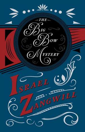 The Big Bow Mystery de Israel Zangwill