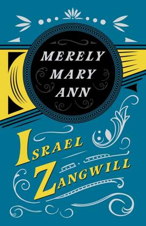 Merely Mary Ann de Israel Zangwill