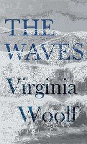 The Waves de Virginia Woolf