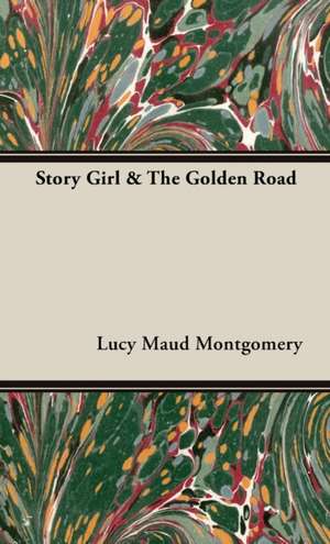 Story Girl & The Golden Road de Lucy Maud Montgomery