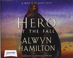 Hamilton, A: Hero at the Fall de Alwyn Hamilton