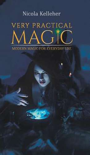 Very Practical Magic de Nicola Kelleher