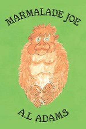 Marmalade Joe de A. L Adams