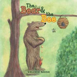 The Bear and The Bee de Valerie Garratt