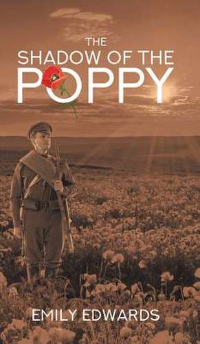 The Shadow of the Poppy de Emily Edwards