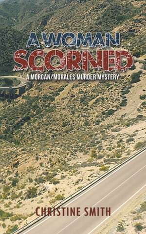 A Woman Scorned de Christine Smith