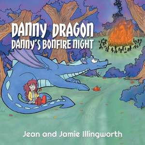 Danny's Bonfire Night de Jean and James Ogilvie Illingworth