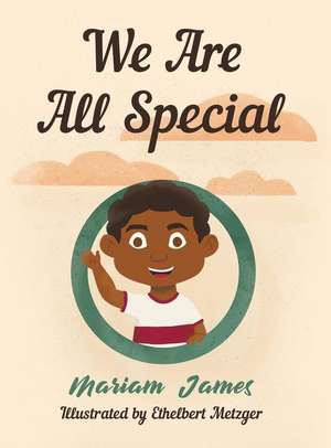 We Are All Special de Mariam James