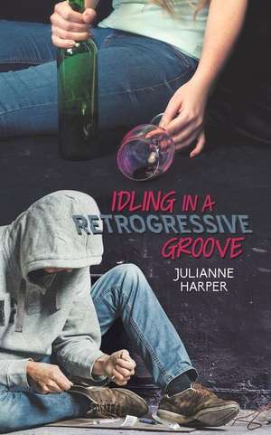 Idling in a Retrogressive Groove de Julianne Harper