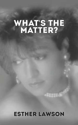 What's the Matter? de Esther Lawson