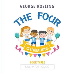 The Four - Book Three - Celebrations de George Rosling