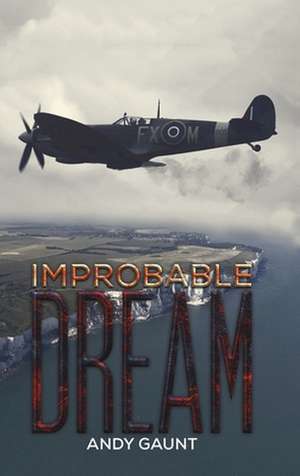 Improbable Dream de Andy Gaunt