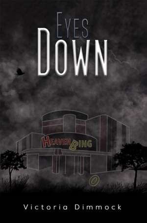 Eyes Down de Victoria Dimmock