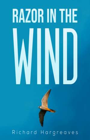 Razor in the Wind de Richard Hargreaves