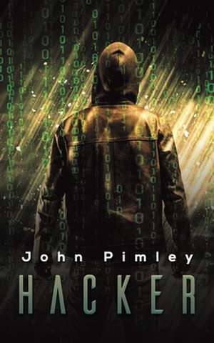 Hacker de John Pimley