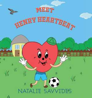 Meet Henry Heartbeat de Natalie Savvides