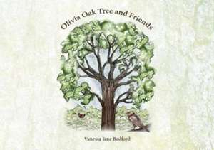 OLIVIA OAK TREE & FRIENDS