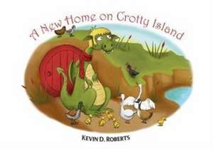 A New Home on Crotty Island de Kevin D. Roberts