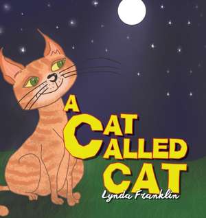 Franklin, L: Cat Called Cat