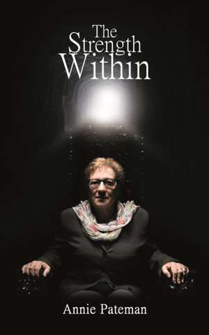 The Strength Within de Annie Pateman