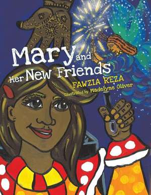 Mary and Her New Friends de Fawzia Reza