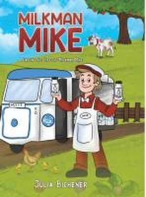 Milkman Mike de Julia Bichener