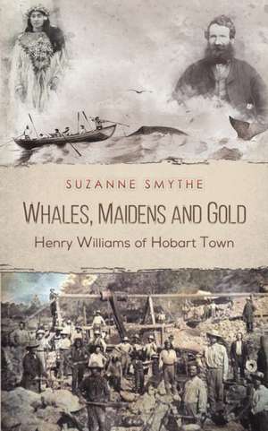 Whales, Maidens and Gold de Suzanne Smythe