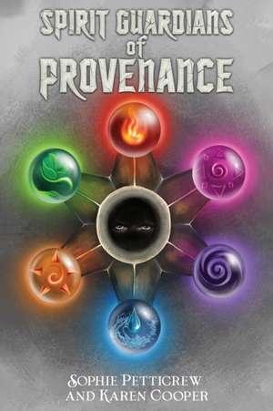 Spirit Guardians of Provenance de Sophie Petticrew