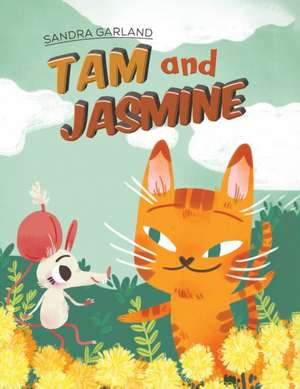 Tam and Jasmine de Sandra Garland