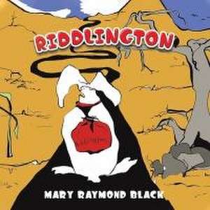 Riddlington de Mary Raymond Black