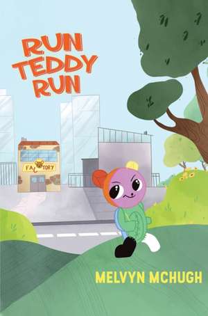 Run Teddy Run de Melvyn McHugh