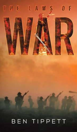 The Laws of War de Ben Tippett