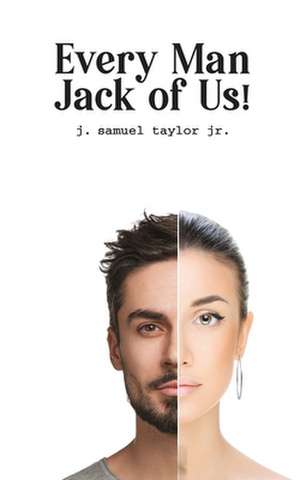 Every Man Jack of Us! de J. Samuel Taylor