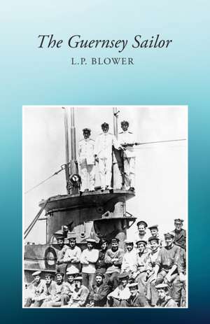 The Guernsey Sailor de L. P. Blower