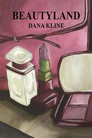 Beautyland de Dana Kline