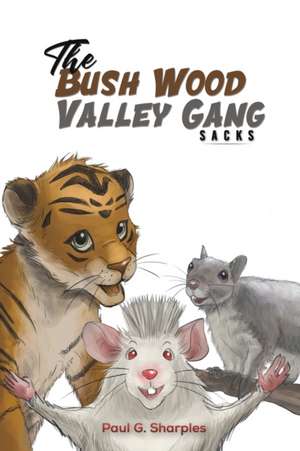 The Bush Wood Valley Gang de Paul G. Sharples