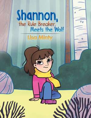 Shannon, the Rule Breaker, Meets the Wolf de Lisa Minty