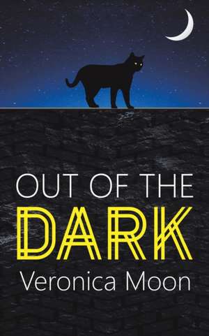 Out Of The Dark de Veronica Moon